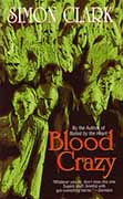 Simon Clark's Blood Crazy book